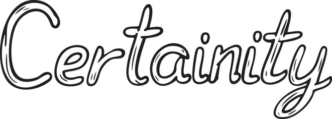 A bold black-ink word 'Certainty' is displayed on a white background.