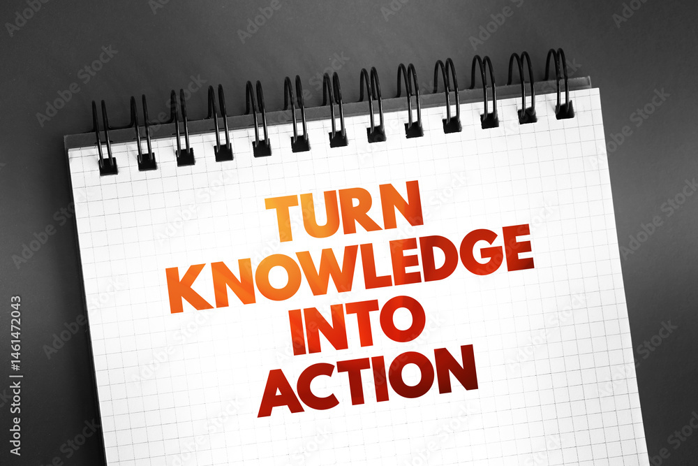 Poster turn knowledge into action text on notepad, concept background