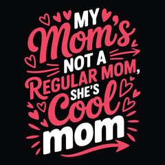 Fototapeta premium Cool Mom Vibes Fun & Stylish Text Art for Mother's Day vector file