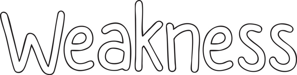 Obraz premium A stark bold word 'weakness' is presented in a minimalist black and white