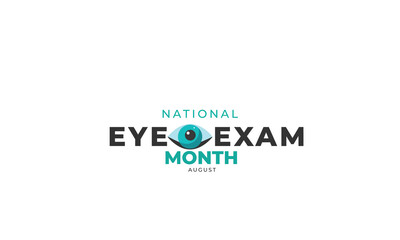 National Eye Exam Month. background, banner, card, poster, template. Vector illustration.