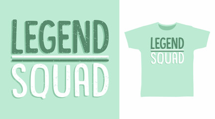 Legend squad typography hand drawn vector, ready for print on t shirt and other uses