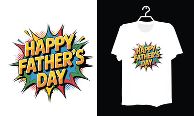 Retro Comic Pop Art Happy Fathers Day Typography Illustration for T Shirt and Print