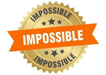 impossible. impossible round orange and gold label isolated on transparent background