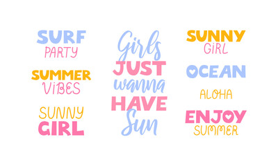 Set of various summer quotes. Vector flat hand drawn lettering. Girls just wanna have sun, surf party, sunny girl, ocean, aloha, enjoy summer, etc.