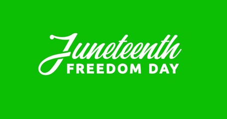 Abstract 'Juneteenth Freedom Day' handwritten text animation on a green chroma