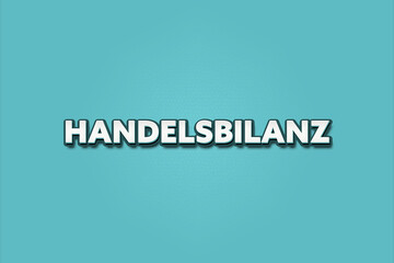 Handelsbilanz (Trade balance) - A turquoise banner illustration with white text.