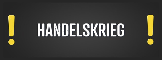 Handelskrieg (Trade war) - A blackboard illustration with white text.