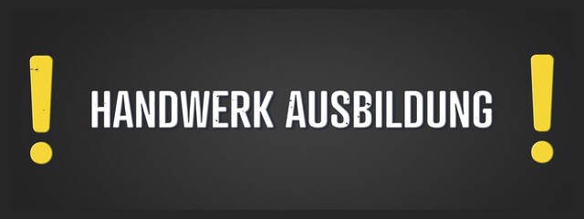 Handwerk Ausbildung (Craft training) - A blackboard illustration with white text.