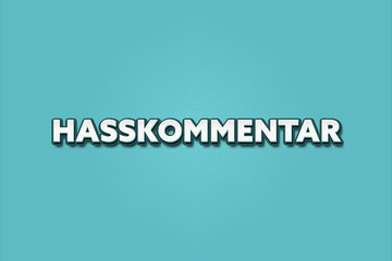 Hasskommentar (Hate comment) - A turquoise banner illustration with white text.