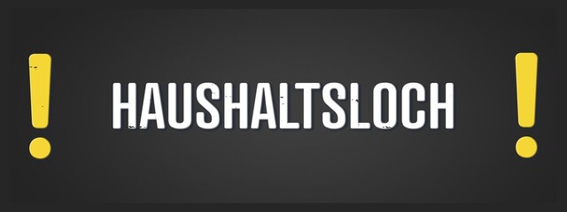 Haushaltsloch (Budget hole) - A blackboard illustration with white text.
