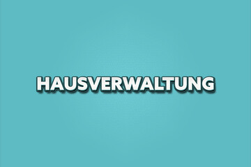 Hausverwaltung (Property management) - A turquoise banner illustration with white text.