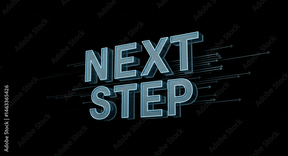 Poster next step showing progress and moving forward with arrows