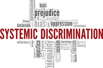 Systemic Discrimination word cloud conceptual design isolated on white background.