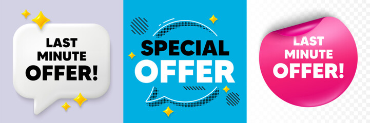 Last minute offer speech bubble. 3d sparkles chat, Paper sticker. Last minute offer tag. Special price deal sign. Advertising discounts symbol. Special offer bubble. Halftone dots pattern. Vector