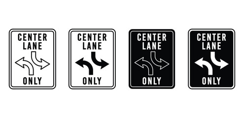 Center Lane Only Sign Icons Black and White Vector Graphic Design Set 