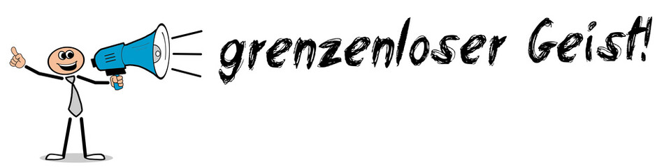 grenzenloser Geist!
