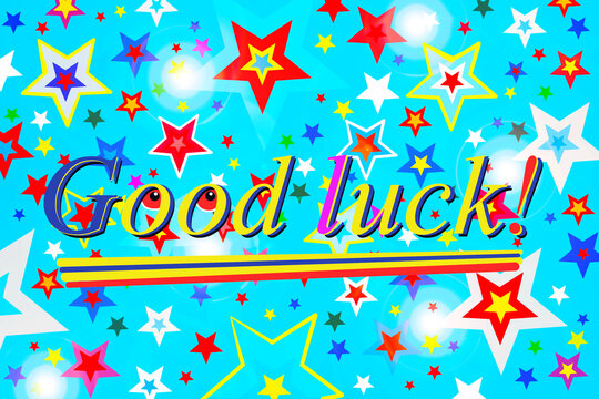 Mensaje de &aacute;nimo positivo Good luck buena suerte con estrellas m&aacute;gicas multicolor