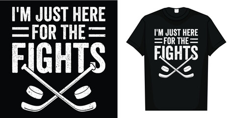 I'm Just Here For The Fights Funny Hockey Long Sleeve T-Shirt
