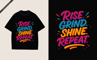 Motivational T-Shirt Design Rise, Grind, Shine, Repeat