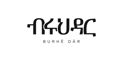 Burhe Dar in the Ethiopia emblem. The design features a geometric style, vector illustration with bold typography in a modern font. The graphic slogan lettering.