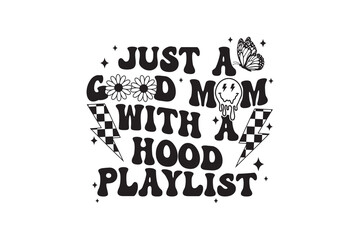 Fototapeta premium Just a Good Mom with a Hood Playlist