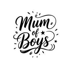 Mum of boys. Vector Design Isolated on White Background