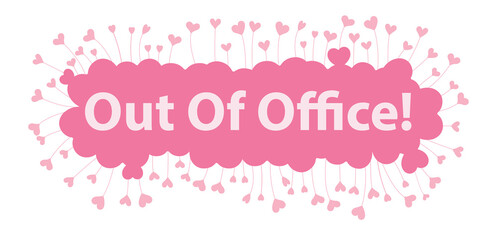 out of office word in pink hearts background