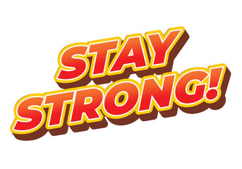 Stay strong. Bold fonts text effect with halftone pattern style