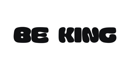 Positive Quote With Text Be Kind. Simple And Powerful Message For Compassion, Empathy, And Respect. Great For Posters, Cards, T-Shirts, Stickers. Vector Illustration.