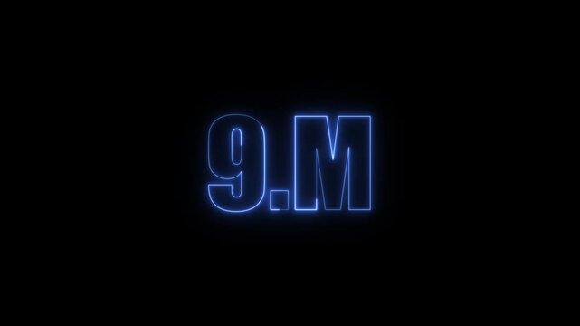 9m nine million neon glowing blue color text animation. Neon 9M text animation. on black background.