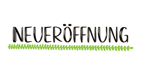 Hand sketched NEUERÖFFNUNG word in German as logo. Translated REOPENING or NEW OPENING .Lettering