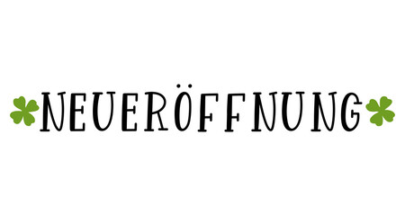 Hand sketched NEUERÖFFNUNG word in German as logo. Translated REOPENING or NEW OPENING .Lettering