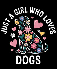 Obraz premium Funny Cute Dog Puppy Lover Just A Girl Who Loves Dogs