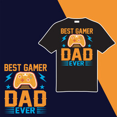 Best Gamer Dad Ever. T-shirt Design. Vector Illustration.