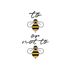 to bee or not to bee