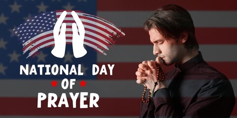Praying man against USA flag. Banner for National Day of Prayer