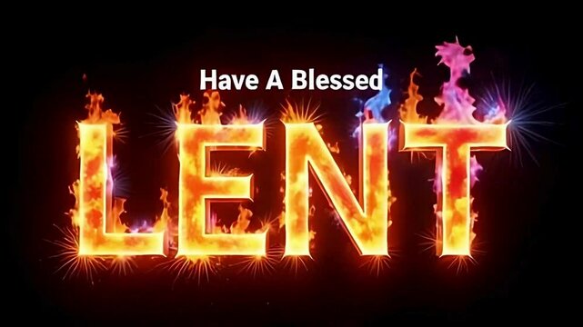 Have a blessed lent season greetings for ash wednesday and lenten season with fire effect animation
