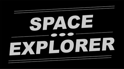 Obraz premium Vector text illustration for Space Explorer.