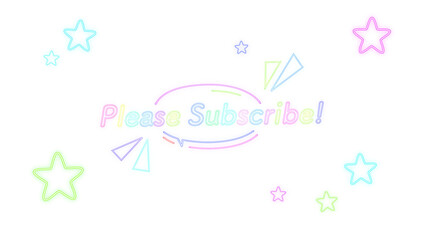 ネオン管サインのようなテキストメッセージ（Please Subscribe!) 背景透過