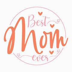 Best Mom Ever Retro SVG T shirt Design Sublimation