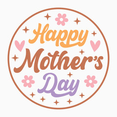 Happy Mothers Day Retro SVG T shirt Design Sublimation