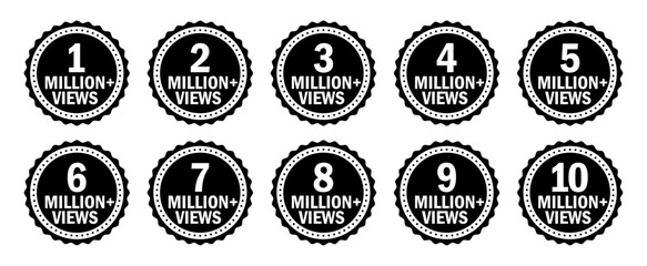 Black vector badges set showing 1 to 10 million plus views. Circular design, bold numbers, suitable for social media milestones, video metrics, or digital content achievements. icons, vector.
