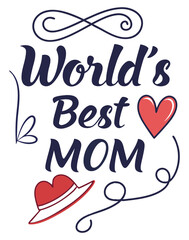 World&rsquo;s Best Mom Hat Heart Typography Design