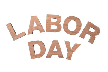 Wooden letters spell Labor Day, honoring the holiday, isolated on white, PNG