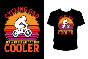 Fototapeta premium Cycling dad like a regular dad but cooler Quotes svg, Bicycle Svg, t-shirt design for prints, Bicycle t-shirt design cut file
