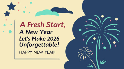 Obraz premium A fresh start, a new year—let's make 2026 unforgettable! Happy New Year