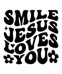Smile jesus loves you Groovy Christian SVG Bundle, Retro, Inspirational, typography, Wavy Text, groovy text, hippie, 70s, t shirt design 