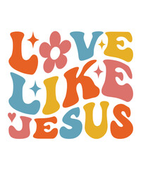 Love kike jesus  Groovy Christian SVG Bundle, Retro, Inspirational, typography, Wavy Text, groovy text, hippie, 70s, t shirt design 