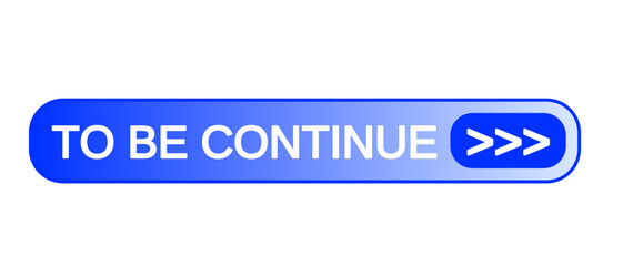 to be continue element vector illustration